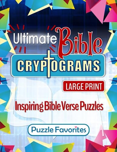 Stock image for Bible Cryptograms Large Print Inspiring Bible Verse Puzzles: Bible puzzle book with verses to encourage you in your Christian Faith and Hope for sale by Books Unplugged