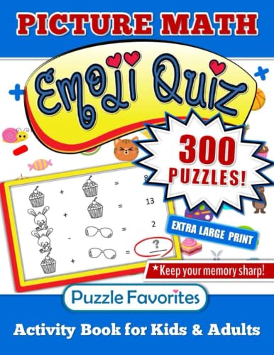 Stock image for Math Puzzles Emoji Quiz Activity Book for Kids and Adults Extra Large Print: 300 Picture Puzzles Brain Boosting Games Memory Book for sale by Books Unplugged