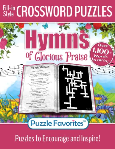Stock image for Hymns of Glorious Praise Crossword Puzzles Fill-In-Style: Featuring Favorite Christian Songs to Fill in the Words Bible Themed Puzzle Book (Bible Crossword Puzzle Book - Series) for sale by GF Books, Inc.