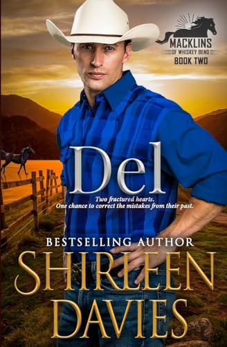 Imagen de archivo de Del: A second chance contemporary western romance. (Macklins of Whiskey Bend) a la venta por -OnTimeBooks-