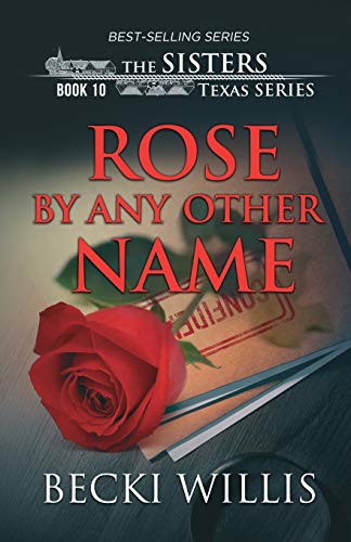 Beispielbild fr Rose by Any Other Name: The Sisters, Texas Mystery Series, Book 10 zum Verkauf von BooksRun