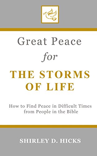 Stock image for Great Peace for the Storms of Life: How to Find Peace in Difficult Times from People in the Bible (The Great Peace Series for Christian Living) for sale by Lucky's Textbooks