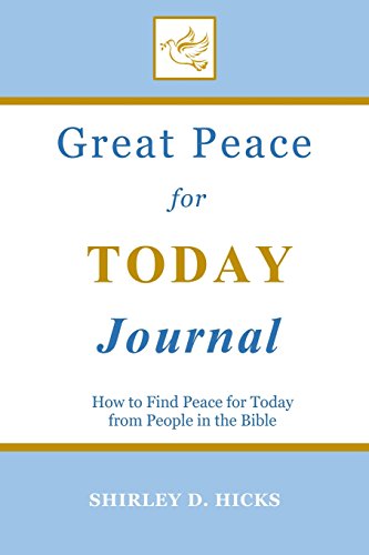 Stock image for Great Peace for Today Journal: How to Find Peace for Today from People in the Bible (The Great Peace Series for Christian Living) [Soft Cover ] for sale by booksXpress