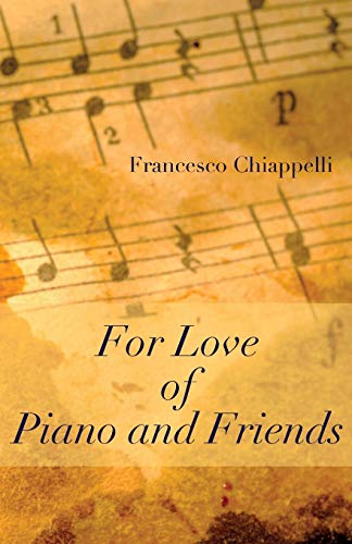 Imagen de archivo de For Love of Piano and Friends a la venta por Revaluation Books