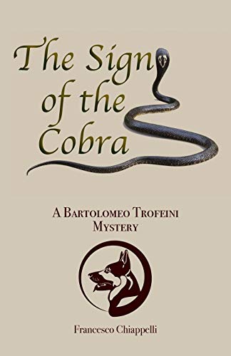 Beispielbild fr The Sign of the Cobra: A Bartolomeo Trofeini Mystery zum Verkauf von Buchpark
