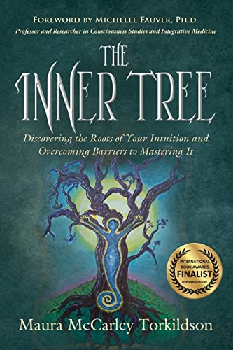 Stock image for The Inner Tree: Discovering the Roots of Your Intuition and Overcoming Barriers to Mastering It for sale by St Vincent de Paul of Lane County