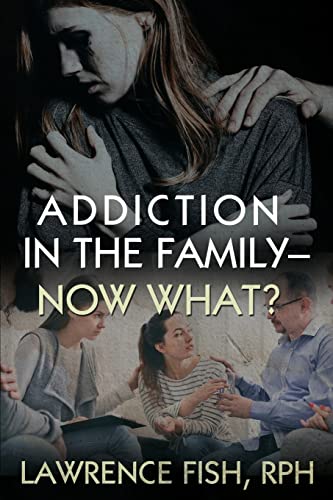 Stock image for Addiction in the Family - Now What? for sale by ThriftBooks-Atlanta
