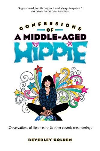 Stock image for Confessions of a Middle-Aged Hippie for sale by WorldofBooks