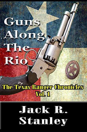 Stock image for Guns Along The Rio (The Texas Ranger Chronicles) for sale by HPB-Emerald