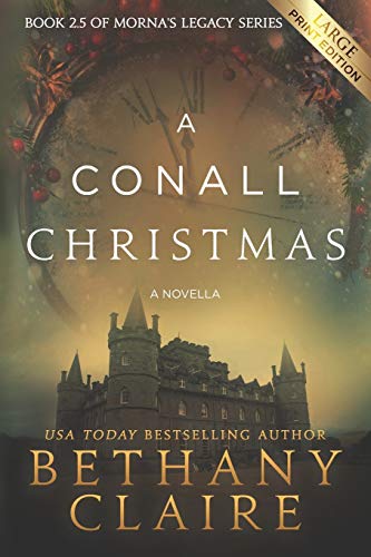 Stock image for A Conall Christmas - A Novella (Large Print Edition): A Scottish, Time Travel Romance for sale by ThriftBooks-Atlanta