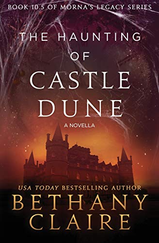 Imagen de archivo de The Haunting of Castle Dune - A Novella: A Scottish, Time Travel Romance (Morna's Legacy) a la venta por HPB-Ruby
