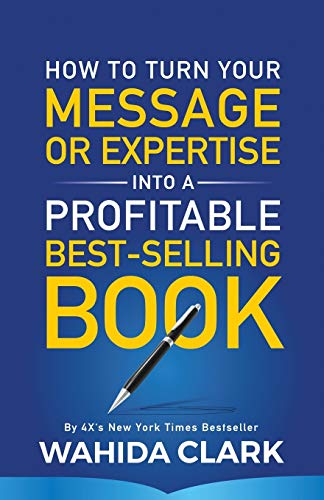 Beispielbild fr How To Turn Your Message or Expertise Into A Profitable Best-Selling Book zum Verkauf von Buchpark