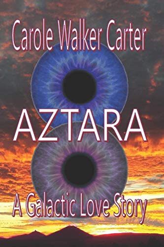 Stock image for Aztara: A Galactic Love Story (Aztarian Series) for sale by Lucky's Textbooks