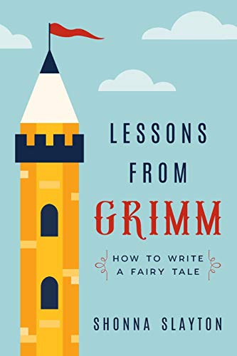 Beispielbild fr Lessons from Grimm: How to Write a Fairy Tale (Lessons From Grimm Series) zum Verkauf von BooksRun