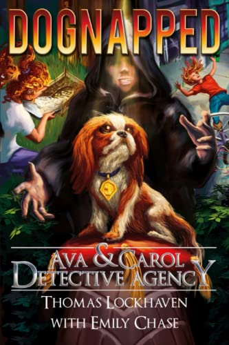 9781947744257: Ava & Carol Detective Agency: Dognapped: 4