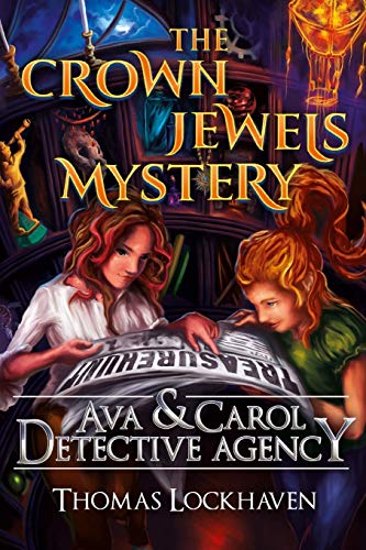 Stock image for Ava & Carol Detective Agency: The Crown Jewels Mystery for sale by ThriftBooks-Atlanta