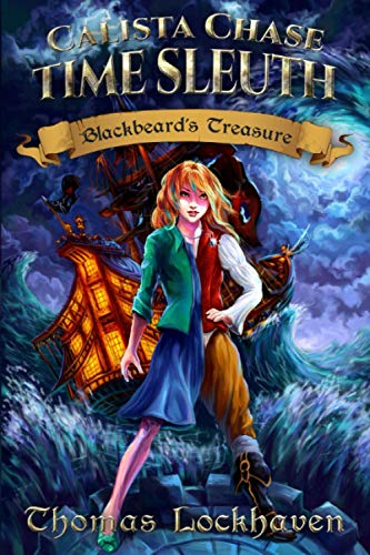Stock image for Calista Chase Time Sleuth: Blackbeard's Treasure: 1 for sale by WorldofBooks