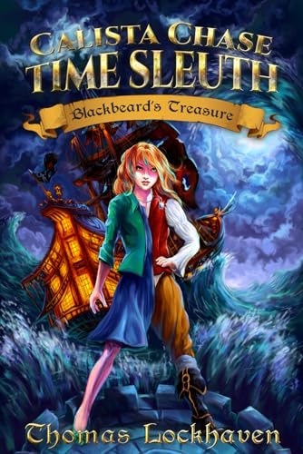 Stock image for Calista Chase Time Sleuth: Blackbeard's Treasure: 1 for sale by WorldofBooks