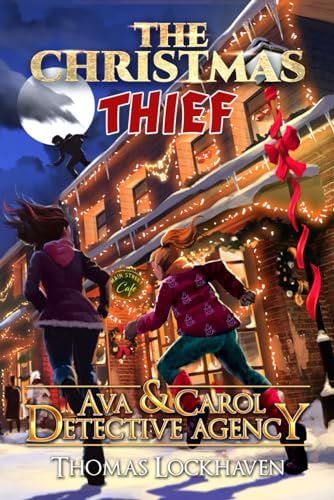 Stock image for Ava & Carol Detective Agency: The Christmas Thief for sale by Decluttr