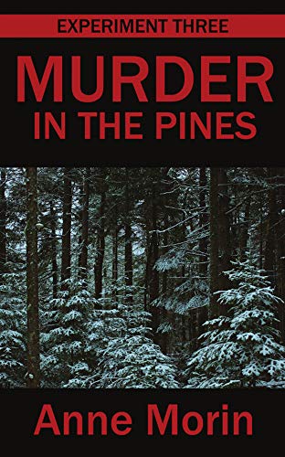 Beispielbild fr Murder in the Pines: Experiment Three zum Verkauf von James Lasseter, Jr