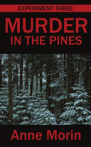 Stock image for Murder in the Pines: Experiment Three for sale by James Lasseter, Jr