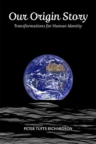 Beispielbild fr Our Origin Story: Transformations for Human Identity zum Verkauf von ThriftBooks-Atlanta