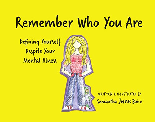 Beispielbild fr Remember Who You Are: Defining Yourself Despite Your Mental Illness zum Verkauf von ThriftBooks-Atlanta