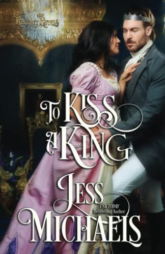 Stock image for To Kiss a King (Regency Royals) for sale by Once Upon A Time Books