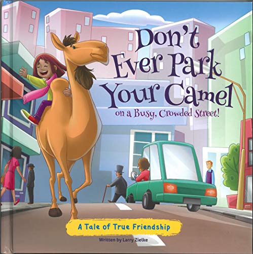 Beispielbild fr Dont Ever Park Your Camel on a zum Verkauf von ThriftBooks-Atlanta