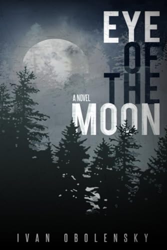 Stock image for Eye of the Moon: Book One of Eye of the Moon for sale by GF Books, Inc.