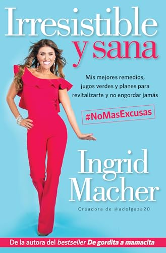 Beispielbild fr Irresistible y sana / Irresistible and Healthy (Spanish Edition) zum Verkauf von Wonder Book