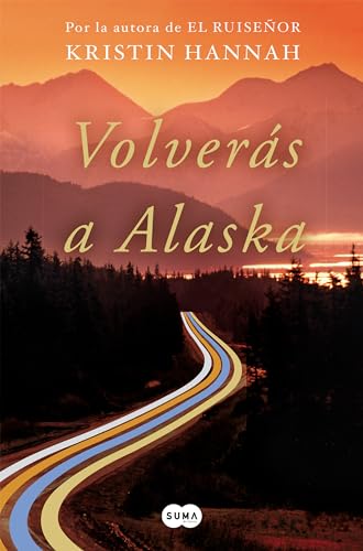 Imagen de archivo de Volver?s a Alaska / The Great Alone (Spanish Edition) a la venta por SecondSale