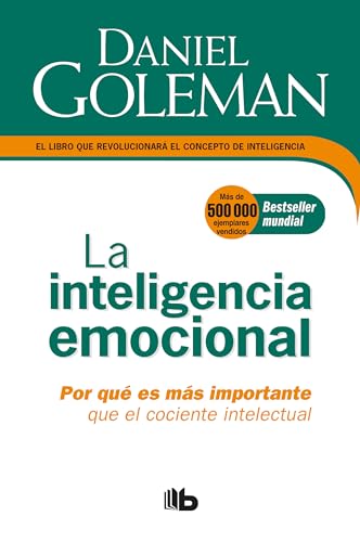 Beispielbild fr La Inteligencia Emocional: Por Qu Es Ms Importante Que el Cociente Intelectual / Emotional Intelligence zum Verkauf von Better World Books