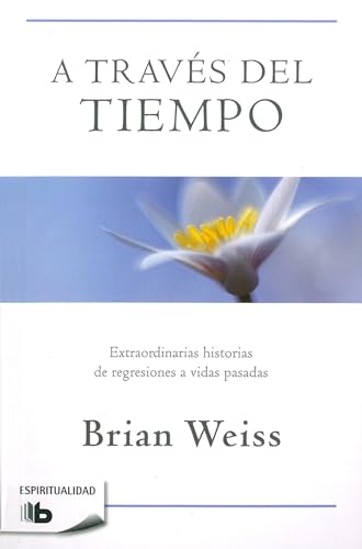 Stock image for A travs del tiempo / Through Time Into Healing (Spanish Edition) for sale by GF Books, Inc.