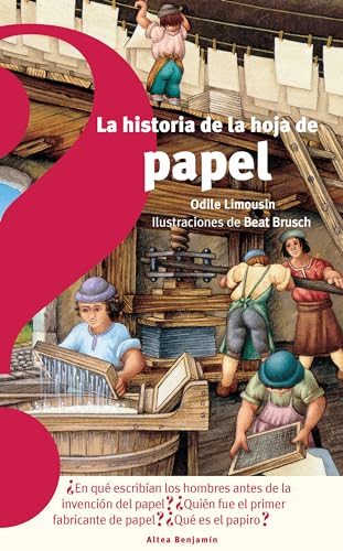 Stock image for La historia de la hoja de papel / The History of the Sheet of Paper (Altea Benjamn) (Spanish Edition) for sale by Irish Booksellers