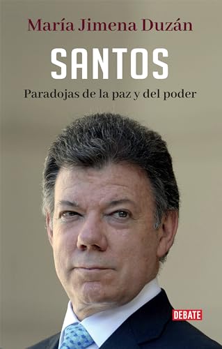 Stock image for Santos: Paradojas de la paz y del poder / Santos: Paradoxes of Peace and Power (Spanish Edition) for sale by Friends of  Pima County Public Library