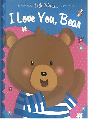 Beispielbild fr Little Words I Love You, Bear - Kids Books - Childrens Books - Toddler Books by Page Publications zum Verkauf von Jenson Books Inc