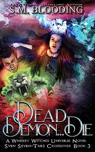 Beispielbild fr Dead Demon Die: A Whiskey Witches Novel (Whiskey Witches Crossover 1) zum Verkauf von Lucky's Textbooks