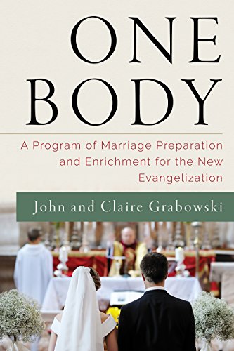 Imagen de archivo de One Body: A Program of Marriage Preparation and Enrichment for the New Evangelization a la venta por Wonder Book