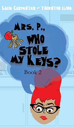 Beispielbild fr Mrs. P., Who Stole My Keys? zum Verkauf von ThriftBooks-Atlanta