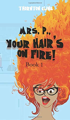 Beispielbild fr Mrs. P., Your Hair's On Fire!: Your Hair's On Fire: Your Hair's On Fire zum Verkauf von ThriftBooks-Atlanta