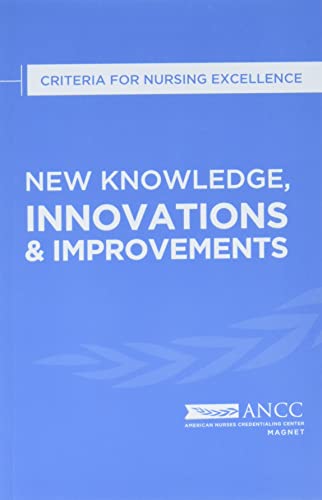Beispielbild fr New Knowledge, Innovations, & Improvements: Criteria for Nursing Excellence zum Verkauf von Book Dispensary