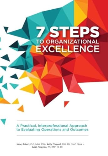 Beispielbild fr 7 Steps to Organizational Excellence : A Practical, Interprofessional Approach to Evaluating Operations and Outcomes zum Verkauf von AHA-BUCH GmbH