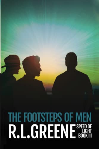 Stock image for The Footsteps of Men: Book three of The Speed of Light Series for sale by HPB Inc.