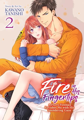 Stock image for Fire in His Fingertips: A Flirty Fireman Ravishes Me with His Smoldering Gaze Vol. 2 for sale by HPB-Emerald