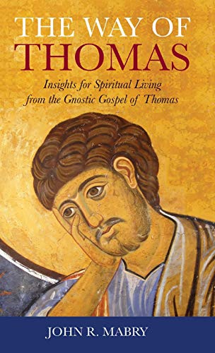 Stock image for Way of Thomas: Insights for Spiritual Living from the Gnostic Gospel of Thomas for sale by SecondSale