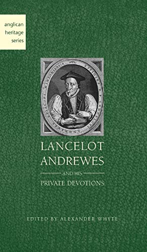 Imagen de archivo de Lancelot Andrewes and His Private Devotions a la venta por Ria Christie Collections