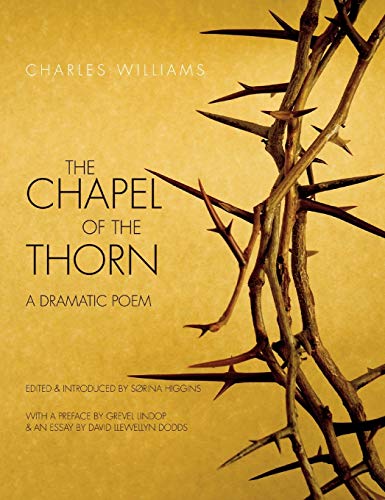 Stock image for Chapel of the Thorn: A Dramatic Poem for sale by Ria Christie Collections