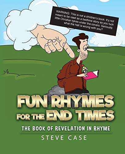 Beispielbild fr Fun Rhymes for the End Times: The Book of Revelation in Rhyme zum Verkauf von St Vincent de Paul of Lane County