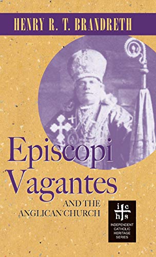 Imagen de archivo de Episcopi Vagantes and the Anglican Church a la venta por Ria Christie Collections